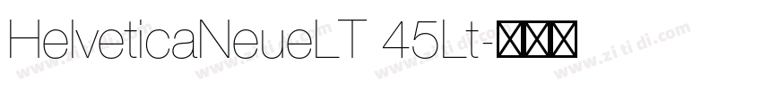 HelveticaNeueLT 45Lt字体转换